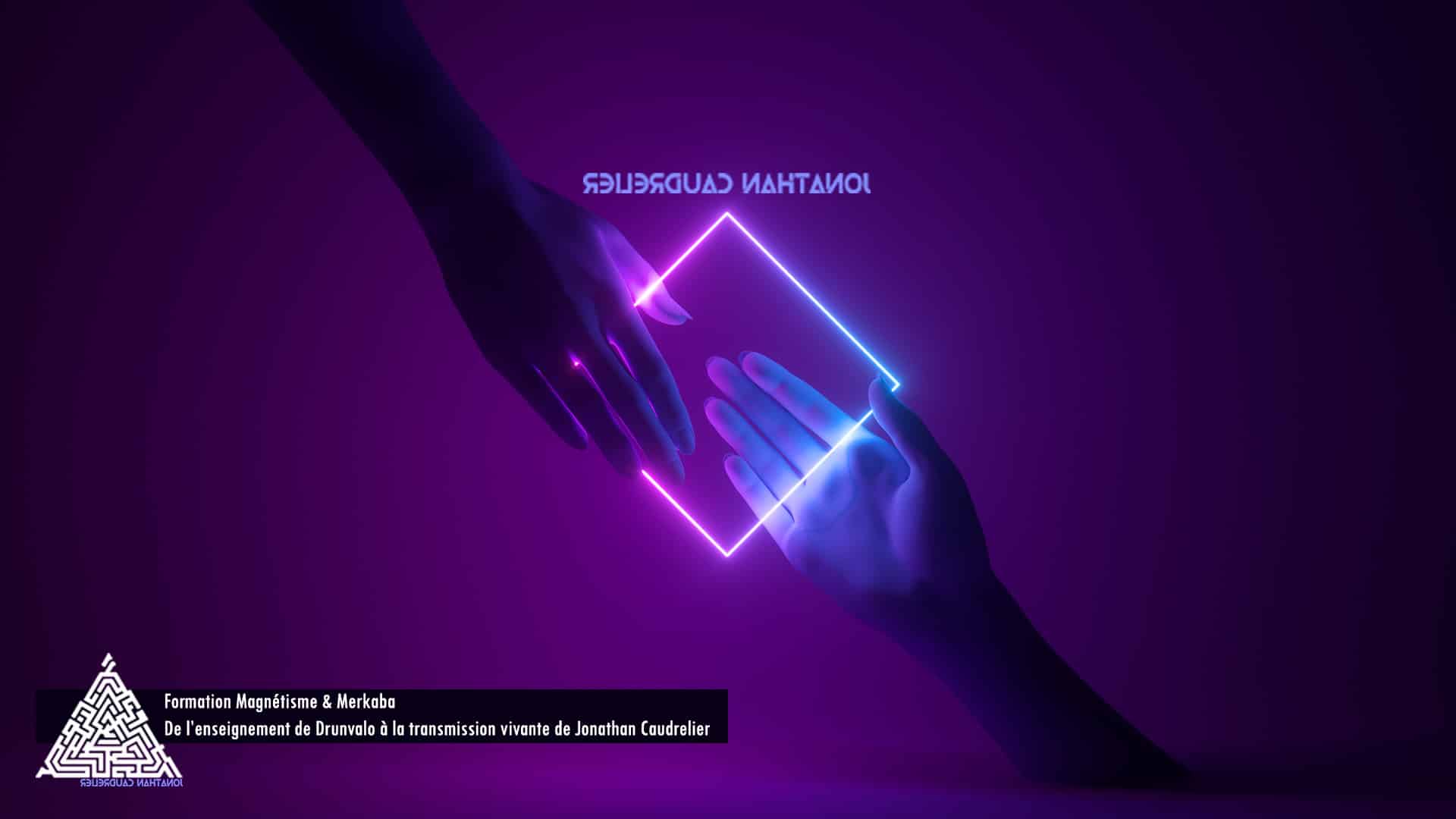 Formation Magnétisme & Merkaba – Inspirée par Drunvalo, transformée et transmise par Jonathan Caudrelier