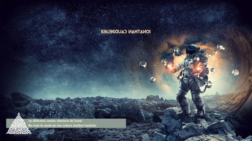 Les couches vibratoires de l’astral – Comprendre les plans subtils par Jonathan Caudrelier